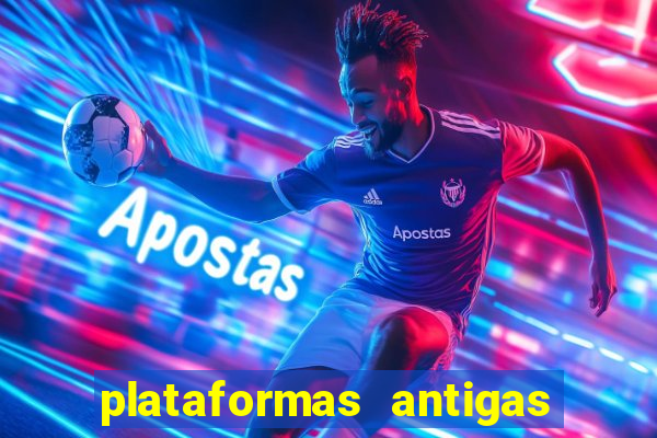 plataformas antigas de jogos slots